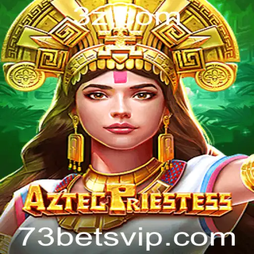 AztecPriestess: Descubra o Mundo Místico do Novo Jogo de 73bet