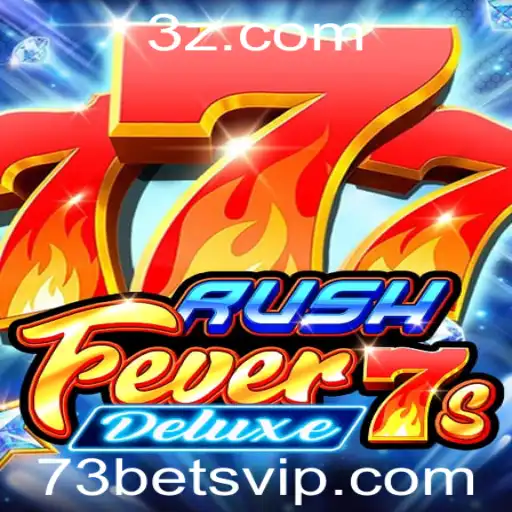 Descubra o Mundo Emocionante de RushFever7sDeluxe Com 73bet